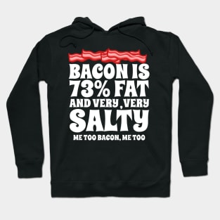 Bacon Is 73% Fat Hoodie